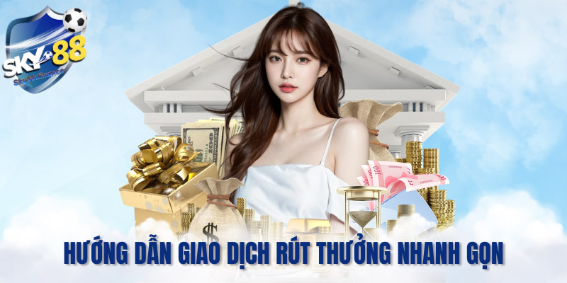 Hướng dẫn cách thực hiện giao dịch rút thưởng nhanh gọn