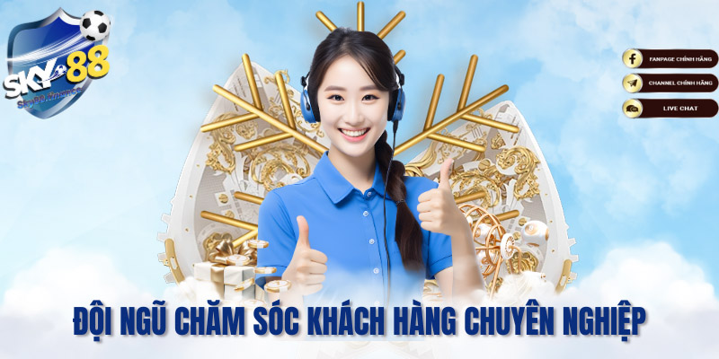 SKY88 sở hữu đội ngũ chăm sóc khách hàng chuyên nghiệp